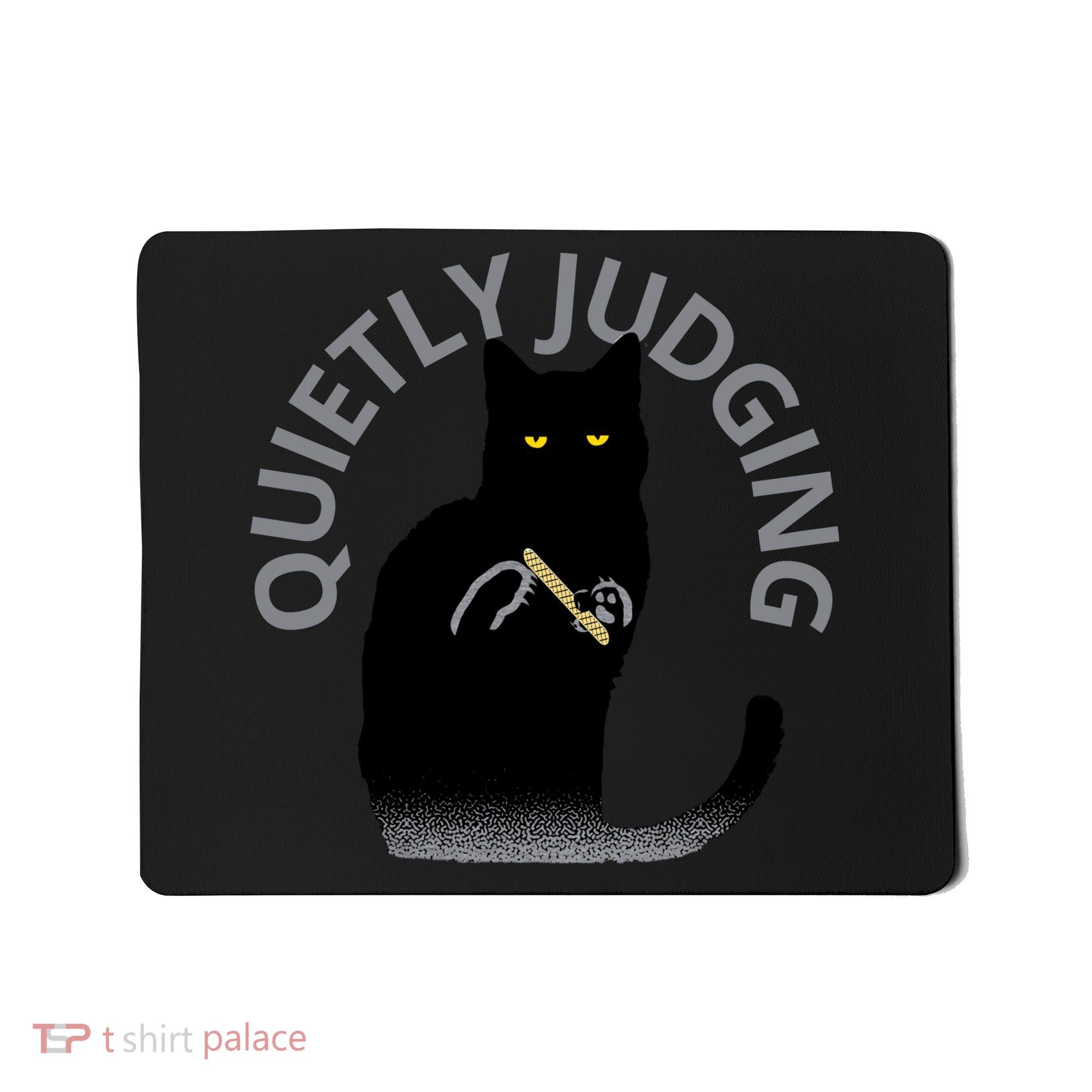 QUIETLY JUDGING LIMITED EDITION Mousepad