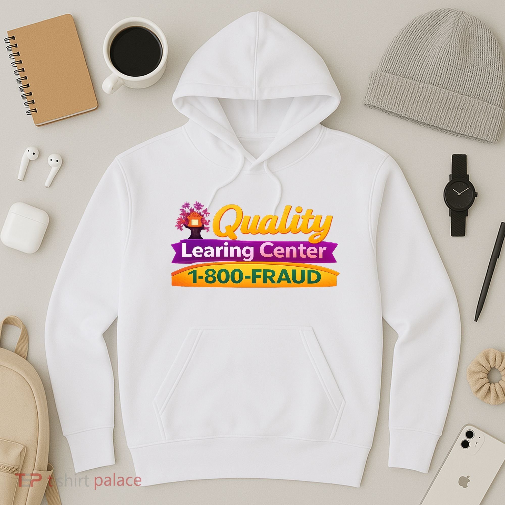Quality Learing Center 1-800-Fraud  Hoodie