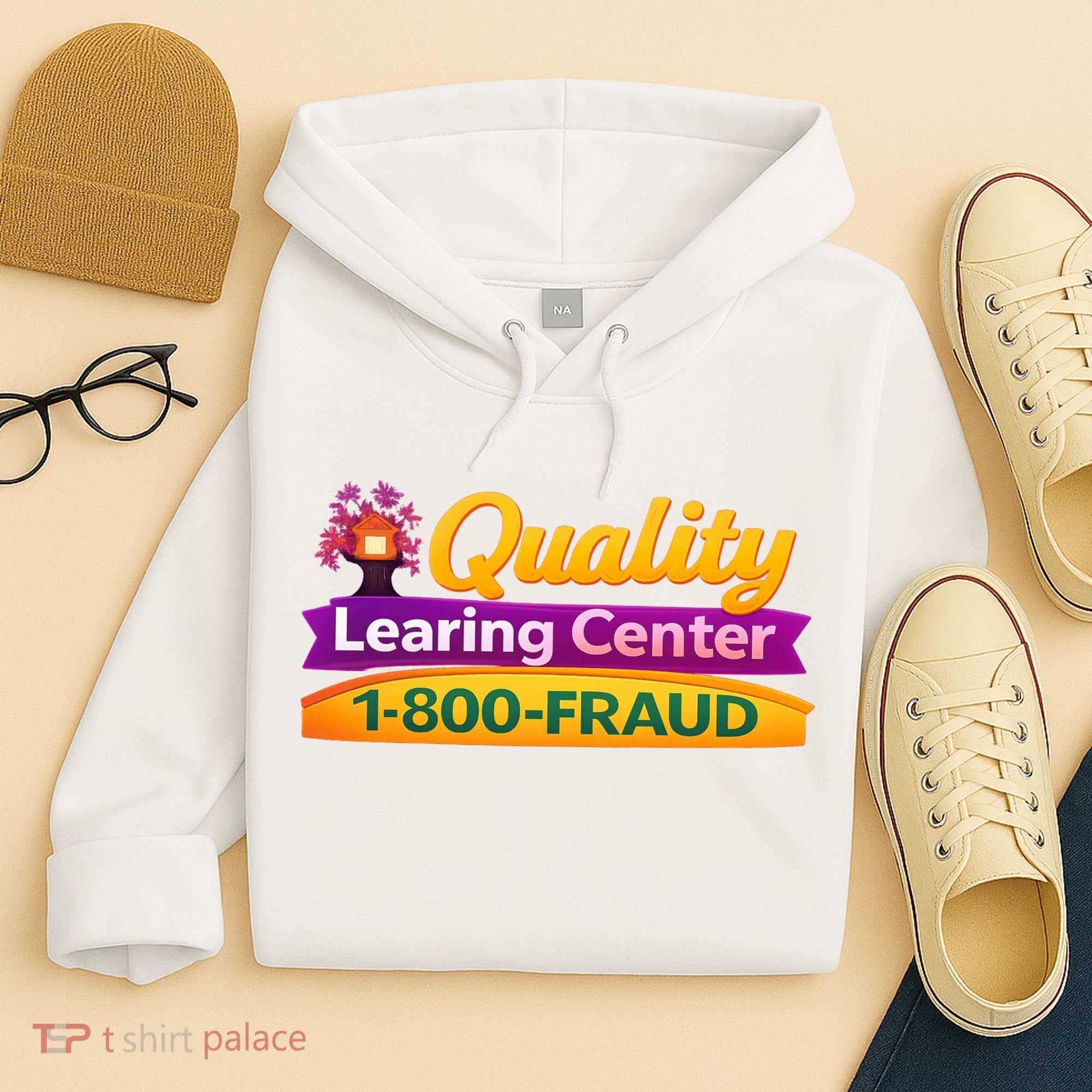 Quality Learing Center 1-800-Fraud  Hoodie