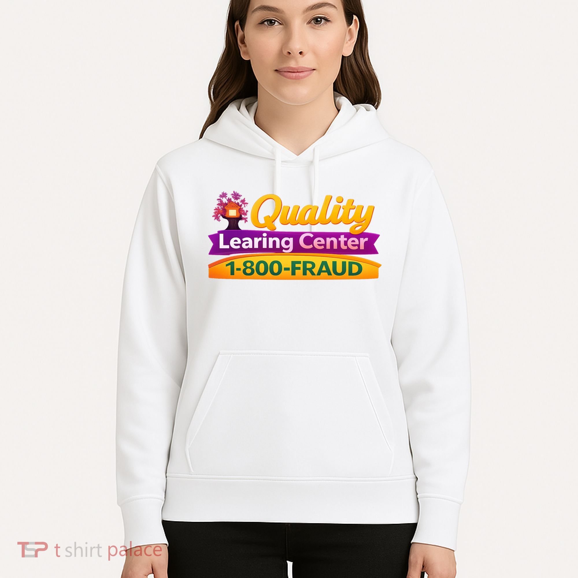 Quality Learing Center 1-800-Fraud  Hoodie