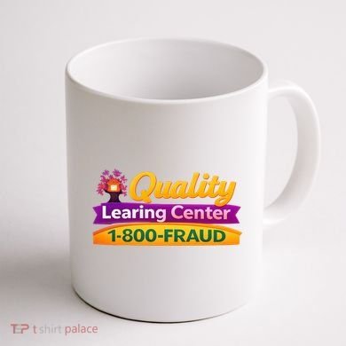 Quality Learing Center 1-800-Fraud  Coffee Mug back