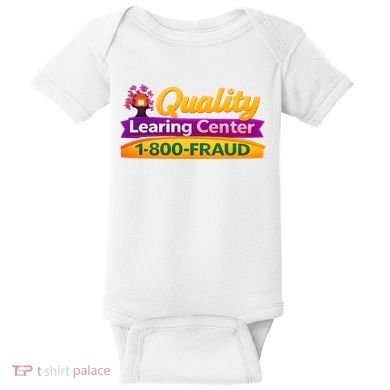 Quality Learing Center 1-800-Fraud  Baby Bodysuit