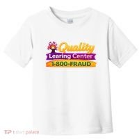 Quality Learing Center 1-800-Fraud  Toddler T-Shirt thumb 0