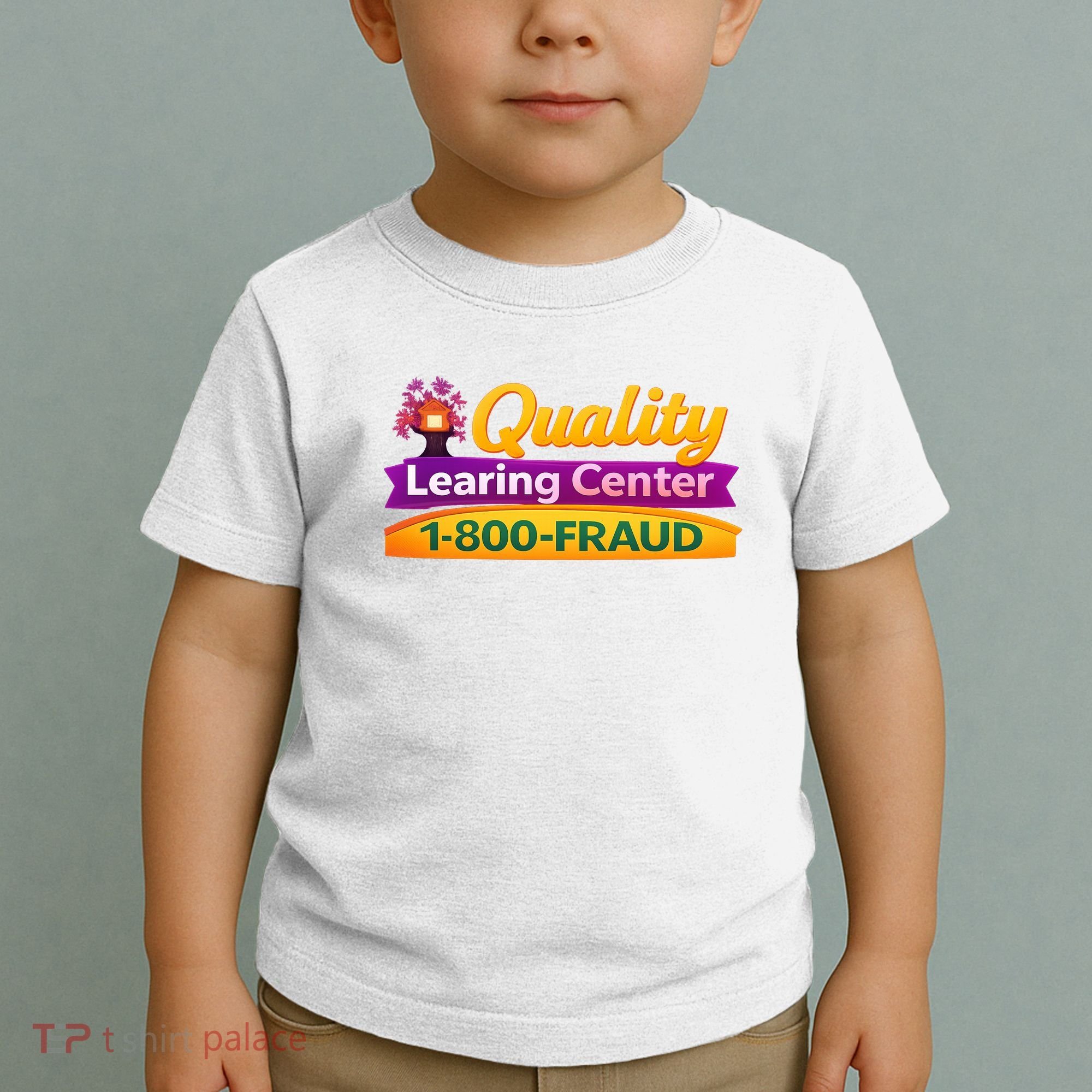 Quality Learing Center 1-800-Fraud  Toddler T-Shirt