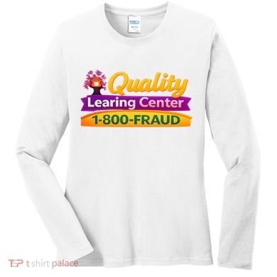 Quality Learing Center 1-800-Fraud  Women's Long Sleeve Shirt