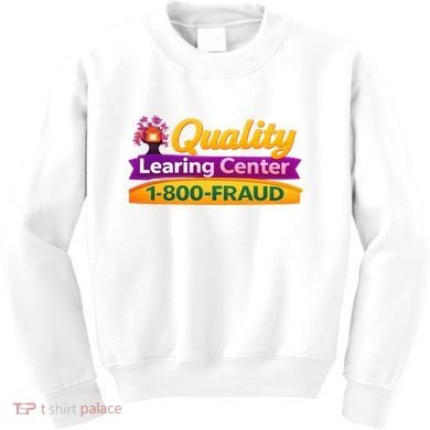 Quality Learing Center 1-800-Fraud  Kids Sweatshirt