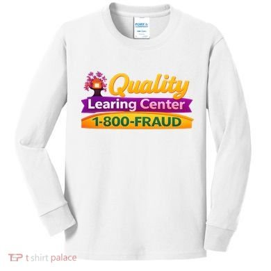 Quality Learing Center 1-800-Fraud  Kids Long Sleeve Shirt