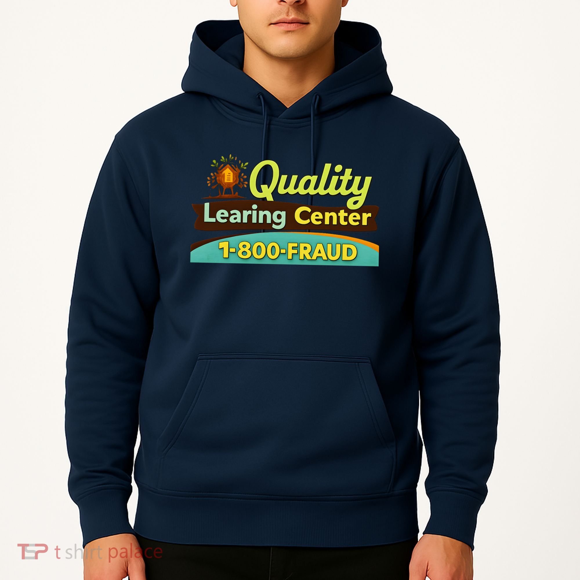 Quality Learing Center Fraud Funny Hoodie