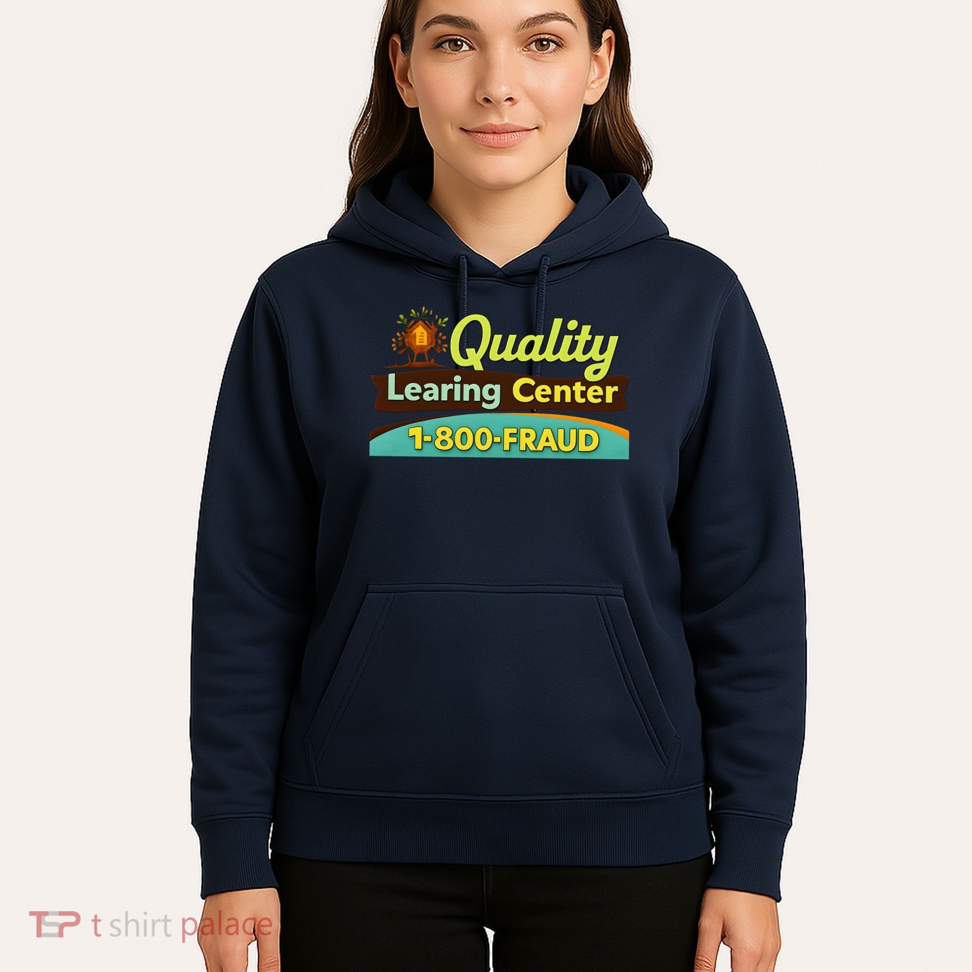 Quality Learing Center Fraud Funny Hoodie