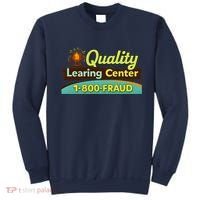 Quality Learing Center Fraud Funny Sweatshirt thumb 0