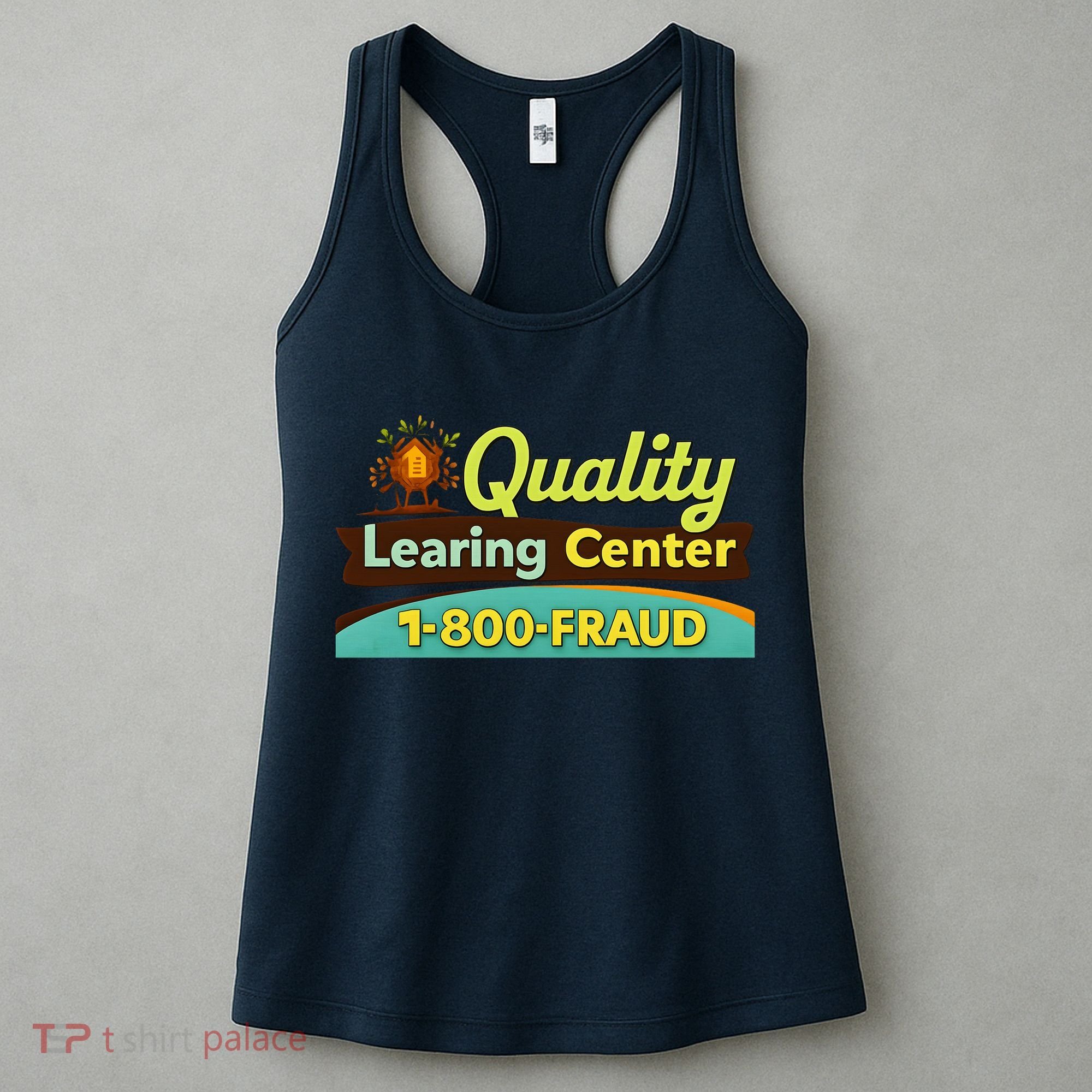 Quality Learing Center Fraud Funny Women's Tank Top