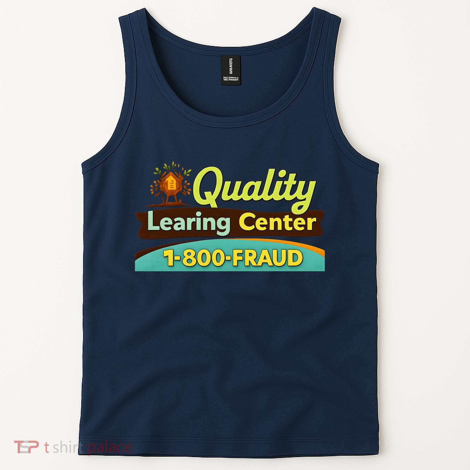 Quality Learing Center Fraud Funny Tank Top