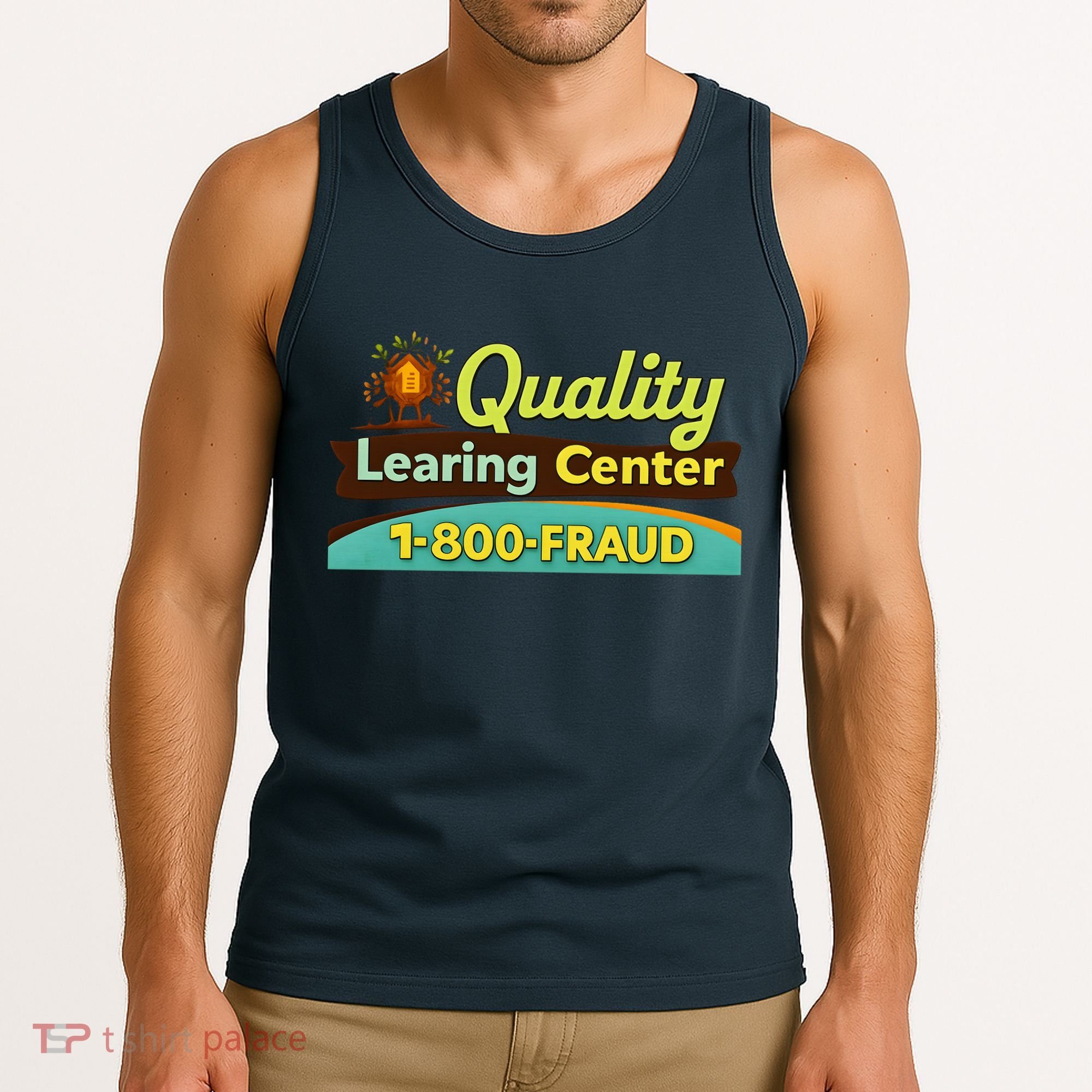 Quality Learing Center Fraud Funny Tank Top