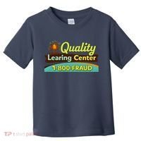 Quality Learing Center Fraud Funny Toddler T-Shirt thumb 0