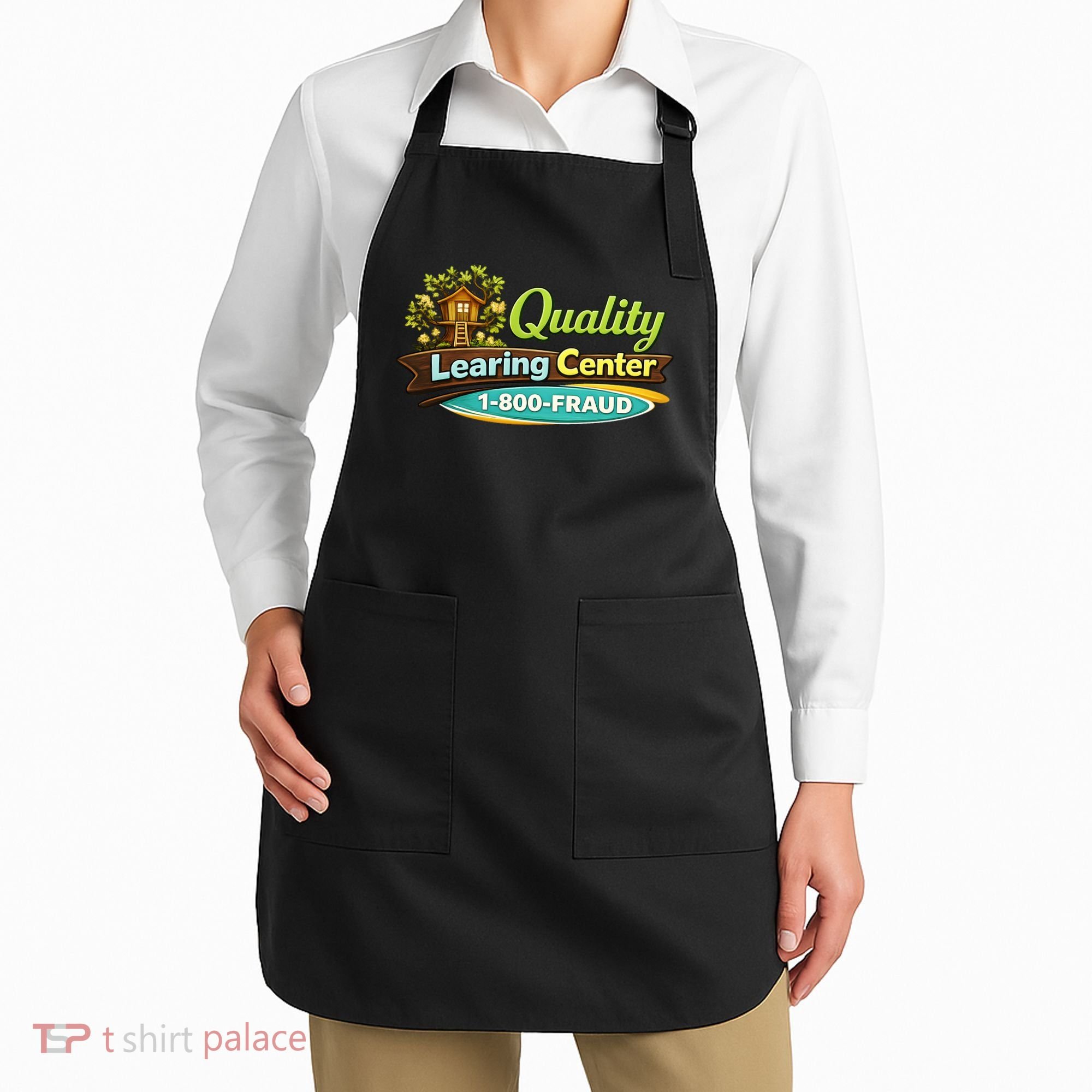 Quality Learing Center 1800 Fraud Funny Apron