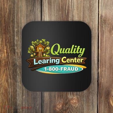 Quality Learing Center 1800 Fraud Funny Coaster