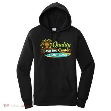 Quality Learing Center 1800 Fraud Funny Women's Hoodie