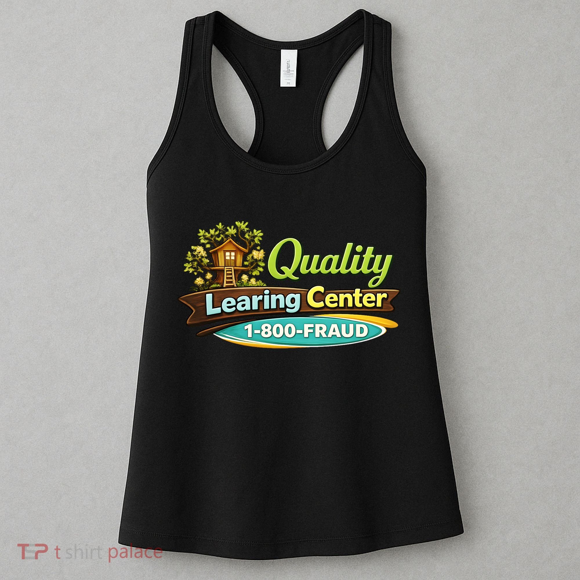 Quality Learing Center 1800 Fraud Funny Women's Tank Top