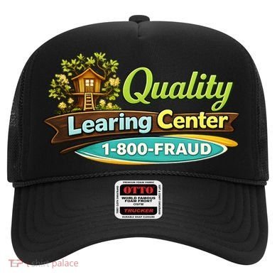 Quality Learing Center 1800 Fraud Funny Hat