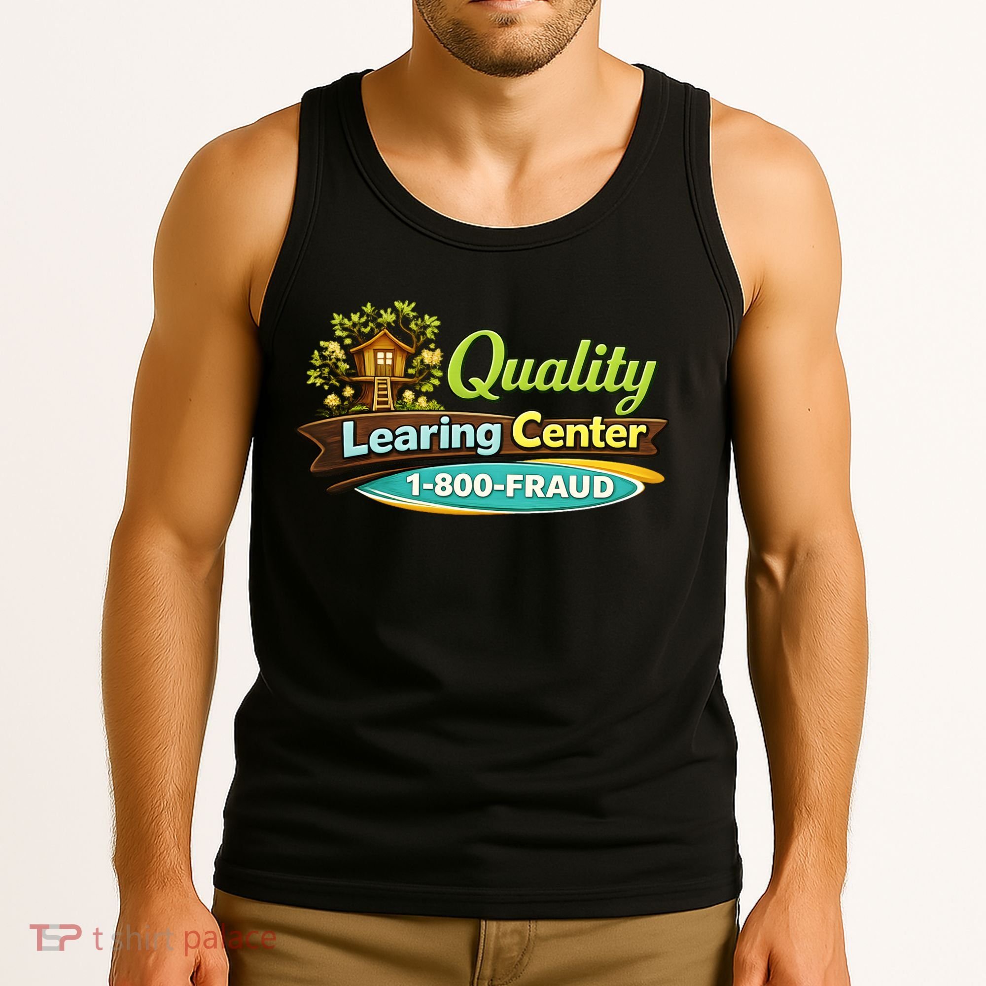 Quality Learing Center 1800 Fraud Funny Tank Top