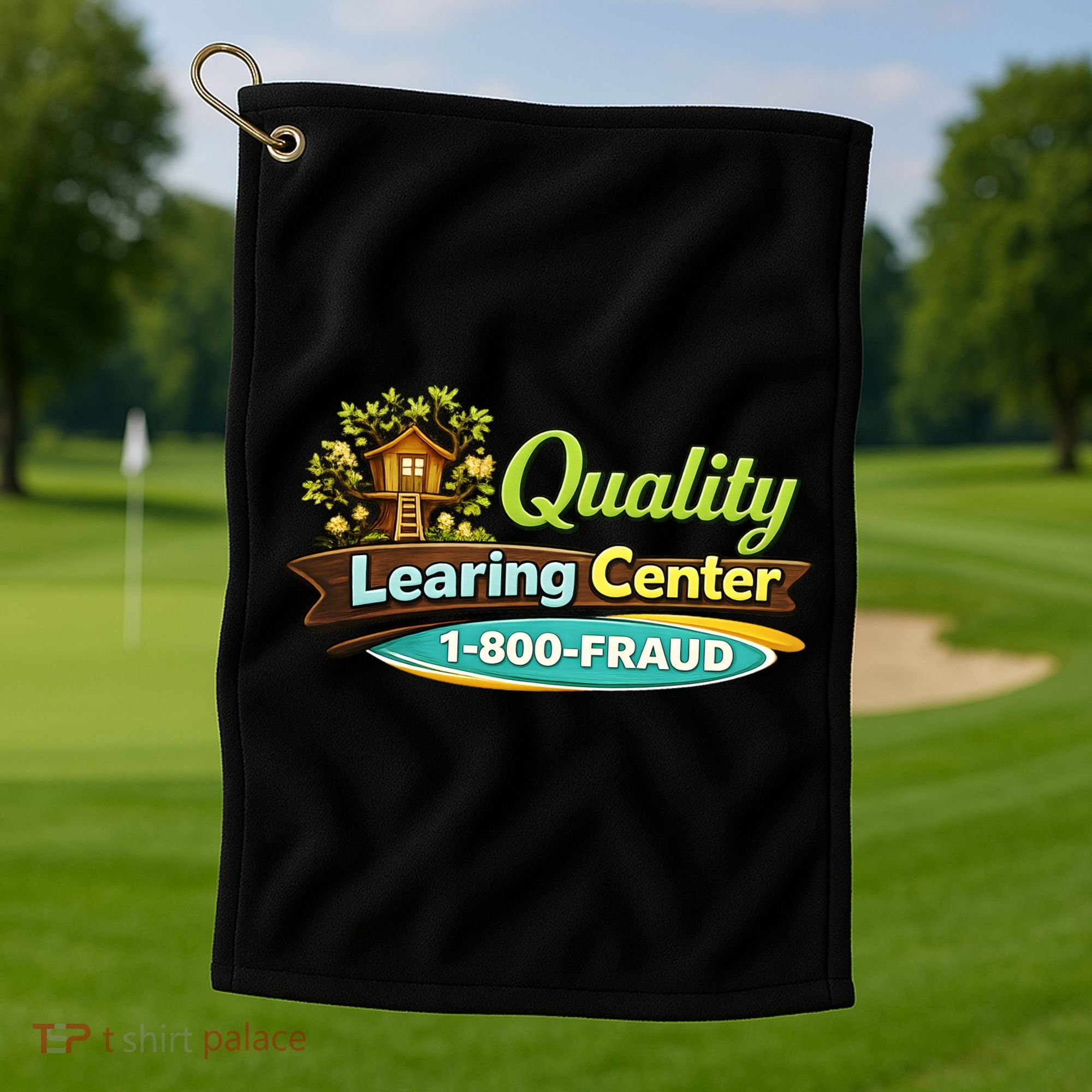 Quality Learing Center 1800 Fraud Funny Golf Towel