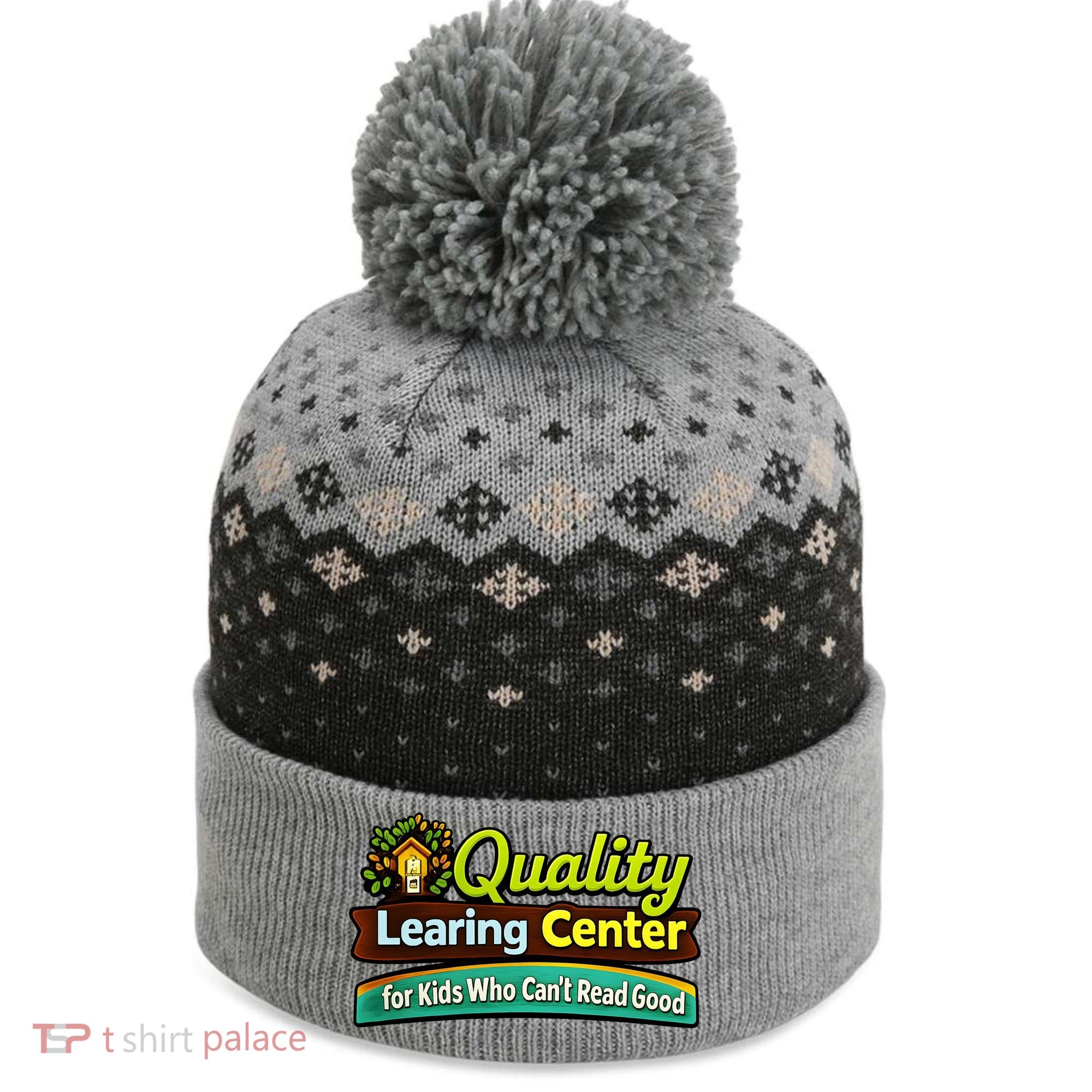 Quality Learing Center For Kids Who Can't Read Good The Baniff Cuffed Pom Beanie