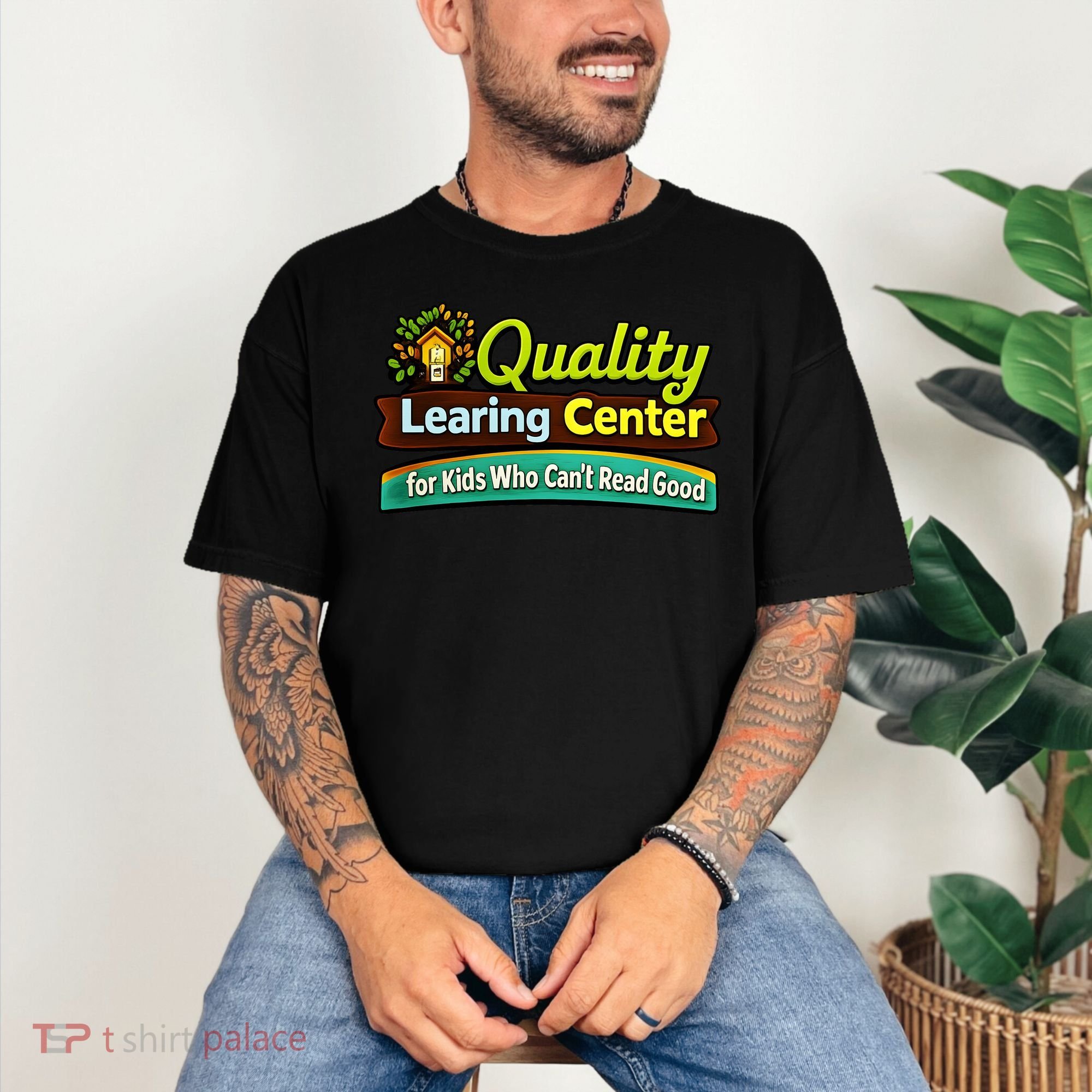 Quality Learing Center For Kids Who Can't Read Good Comfort Colors T-Shirt