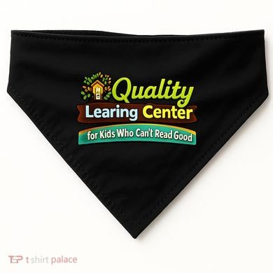 Quality Learing Center For Kids Who Can't Read Good USA-Made Doggie Bandana
