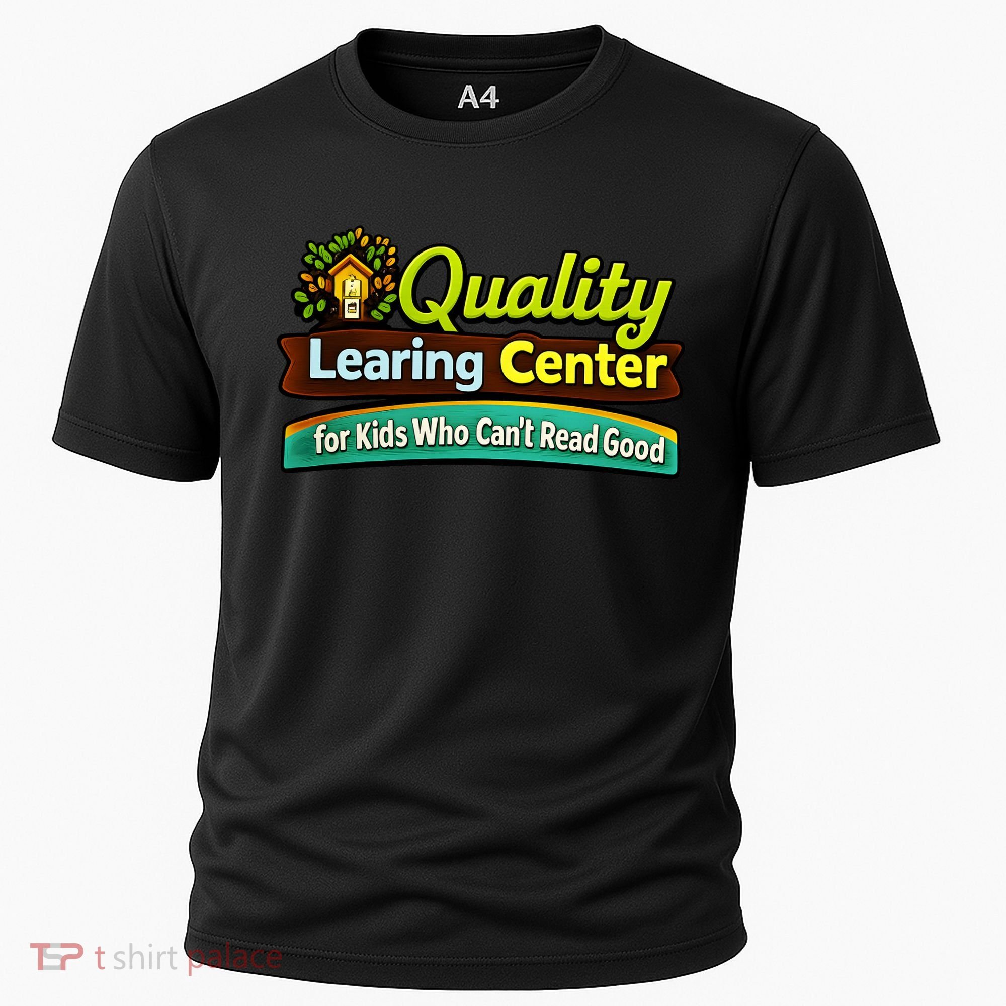 Quality Learing Center For Kids Who Can't Read Good Cooling Performance Crew T-Shirt