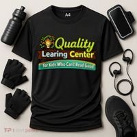 Quality Learing Center For Kids Who Can't Read Good Cooling Performance Crew T-Shirt thumb 3
