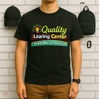 Quality Learing Center For Kids Who Can't Read Good T-Shirt thumb 6