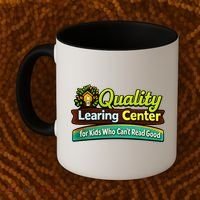 Quality Learing Center For Kids Who Can't Read Good Coffee Mug thumb 2