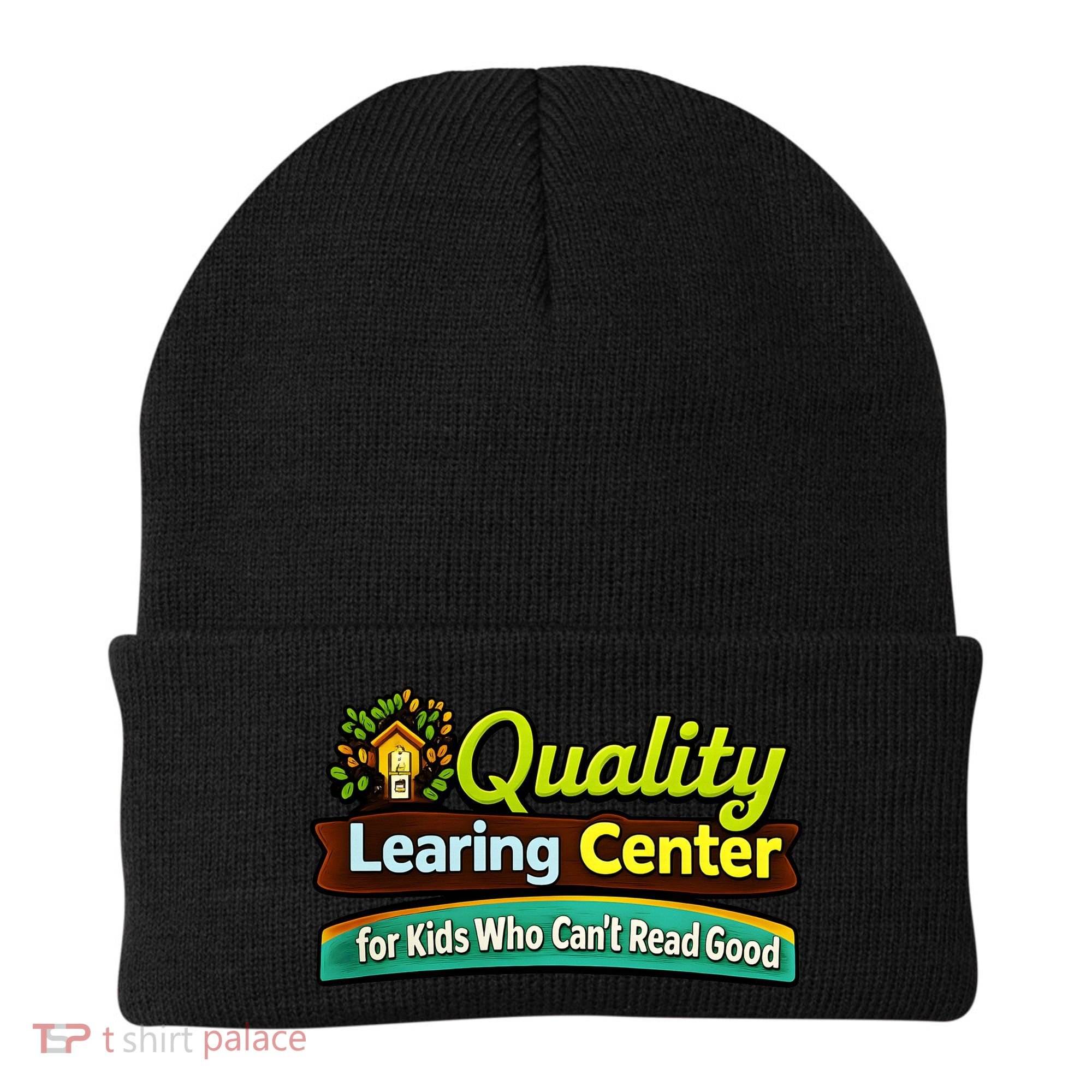 Quality Learing Center For Kids Who Can't Read Good Beanie