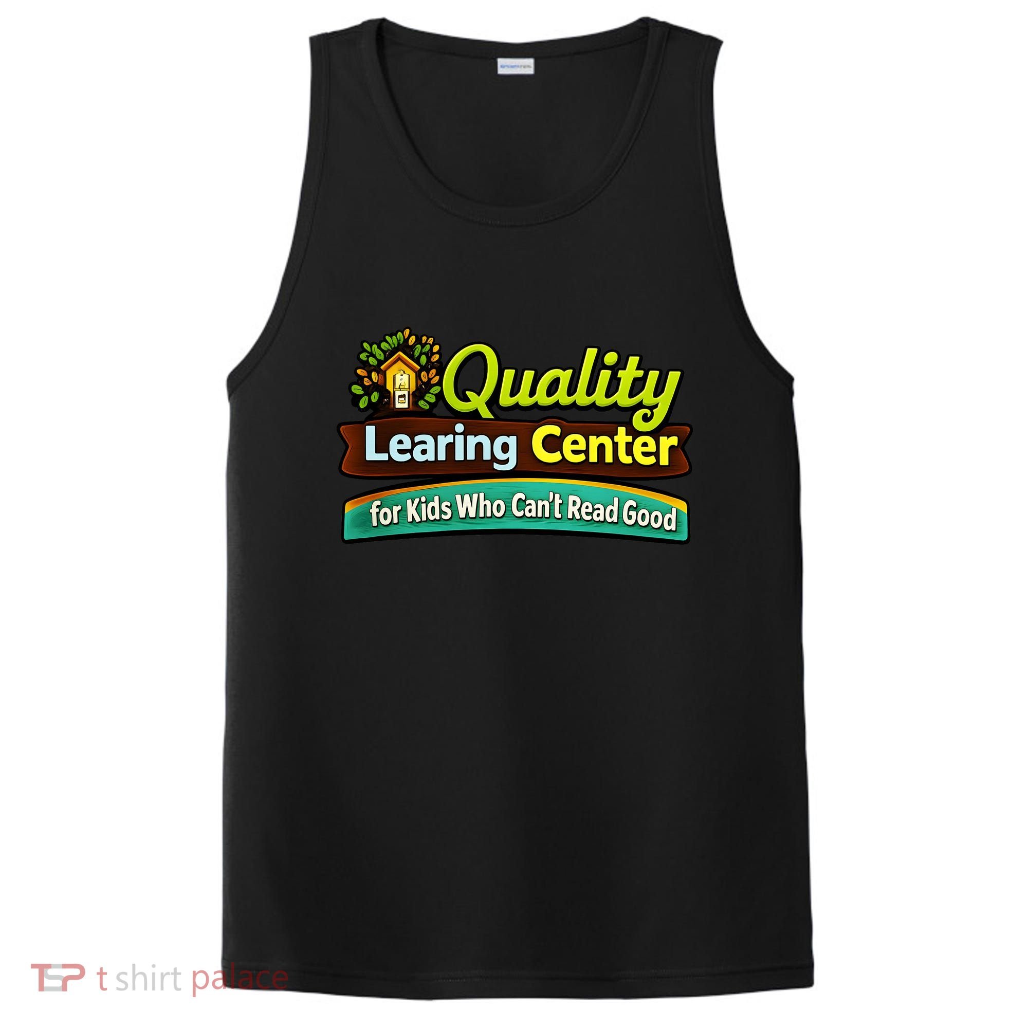 Quality Learing Center For Kids Who Can't Read Good PosiCharge Competitor Tank