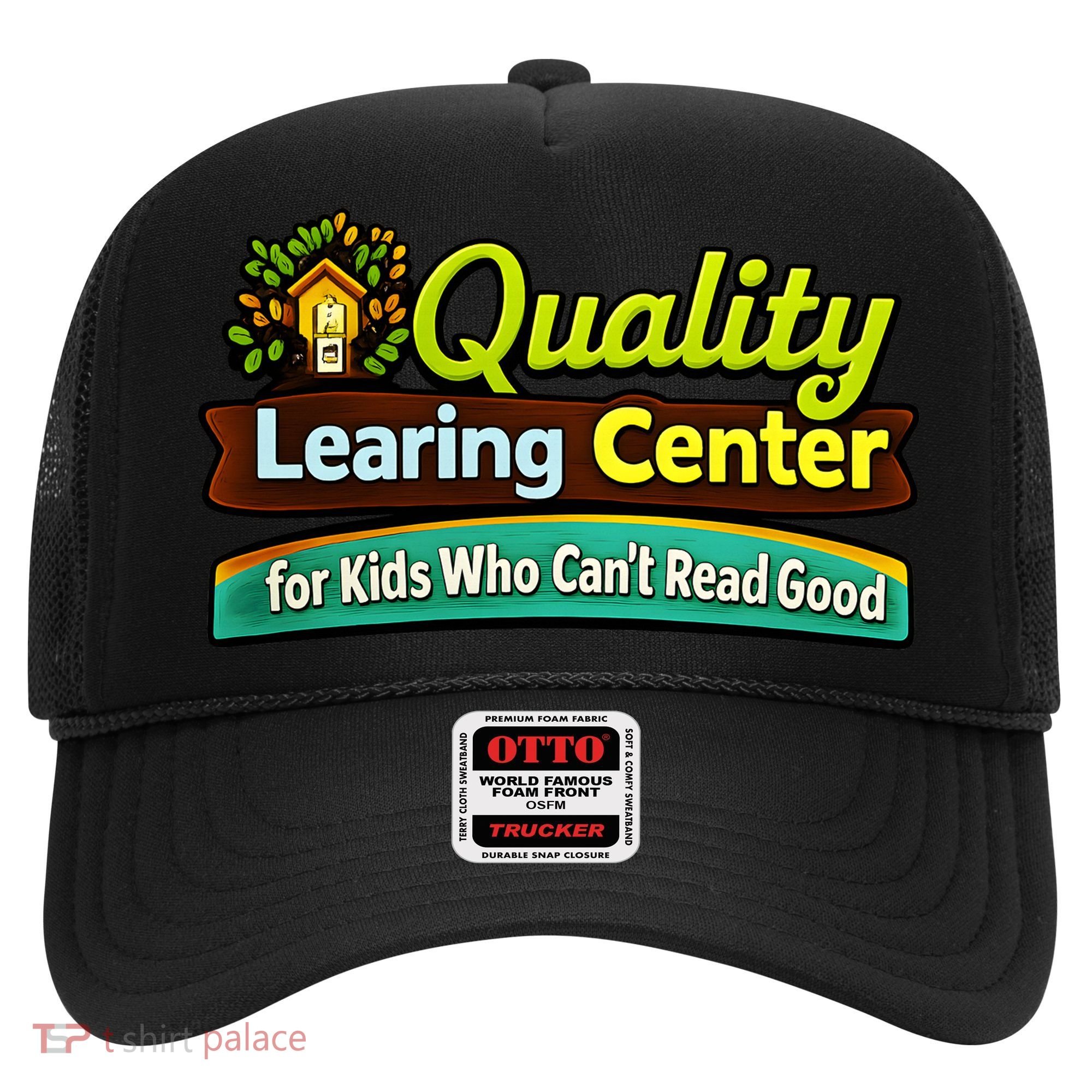 Quality Learing Center For Kids Who Can't Read Good Hat