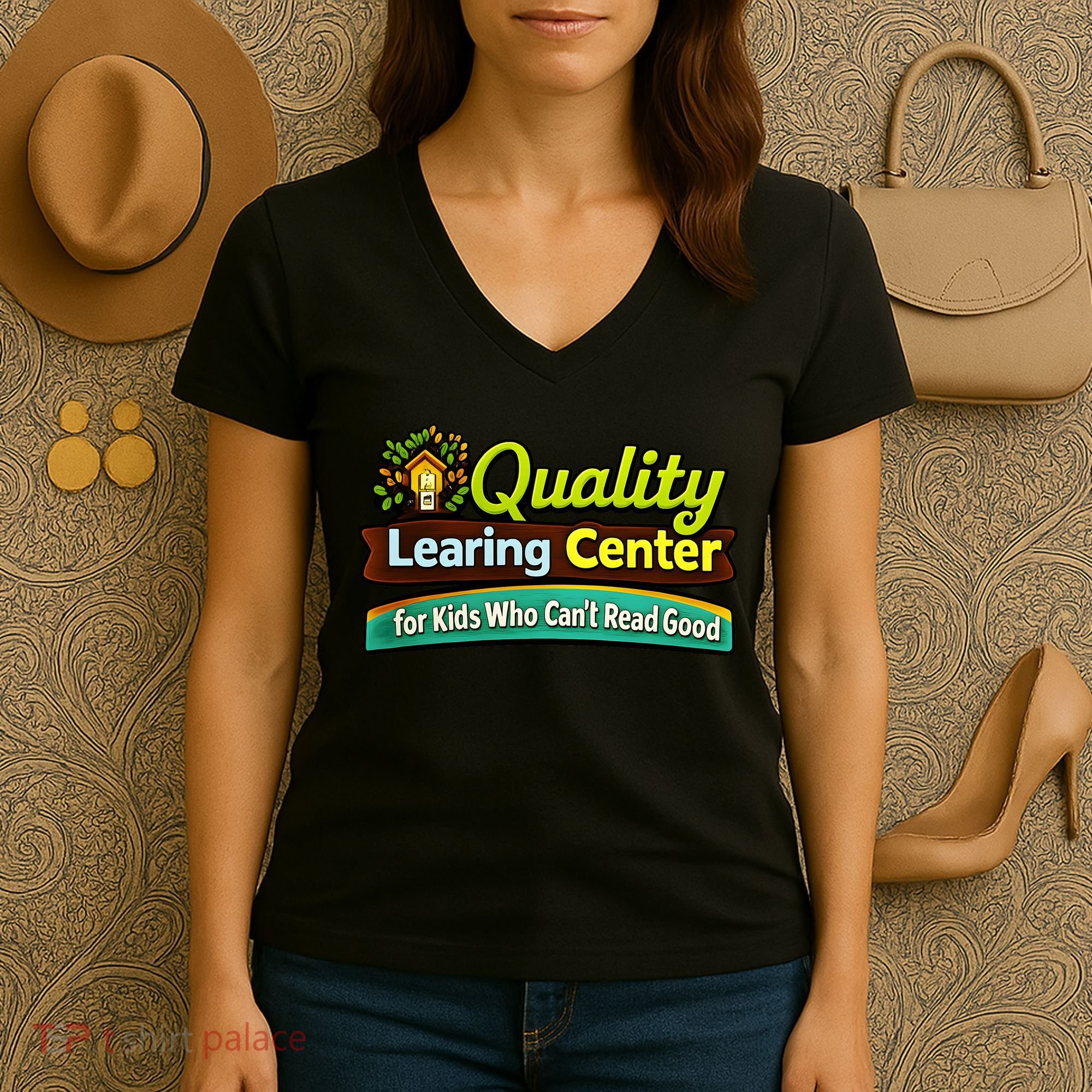 Quality Learing Center For Kids Who Can't Read Good Women's V-Neck T-Shirt