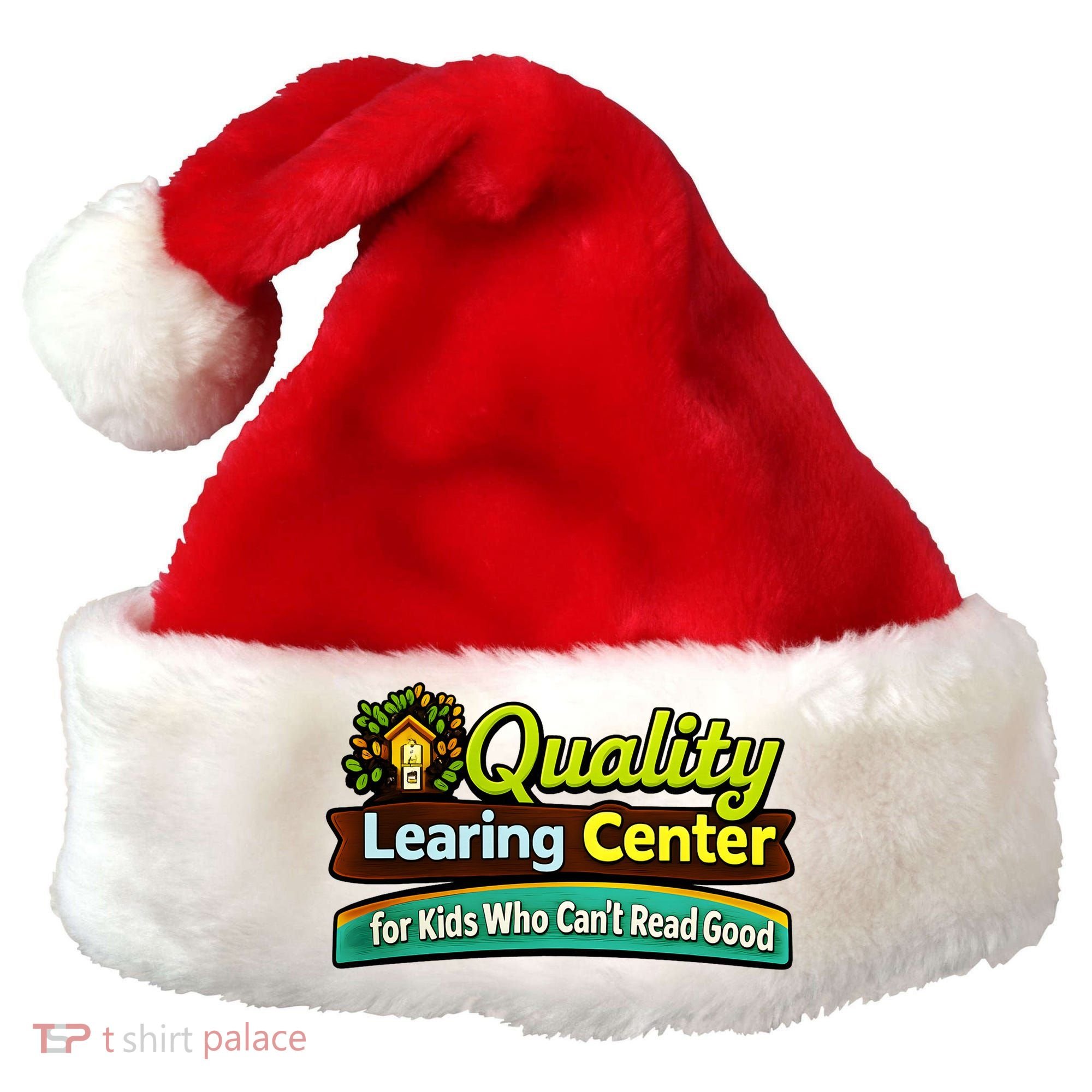 Quality Learing Center For Kids Who Can't Read Good Santa Hat