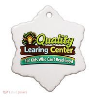 Quality Learing Center For Kids Who Can't Read Good Ceramic Ornament thumb 0