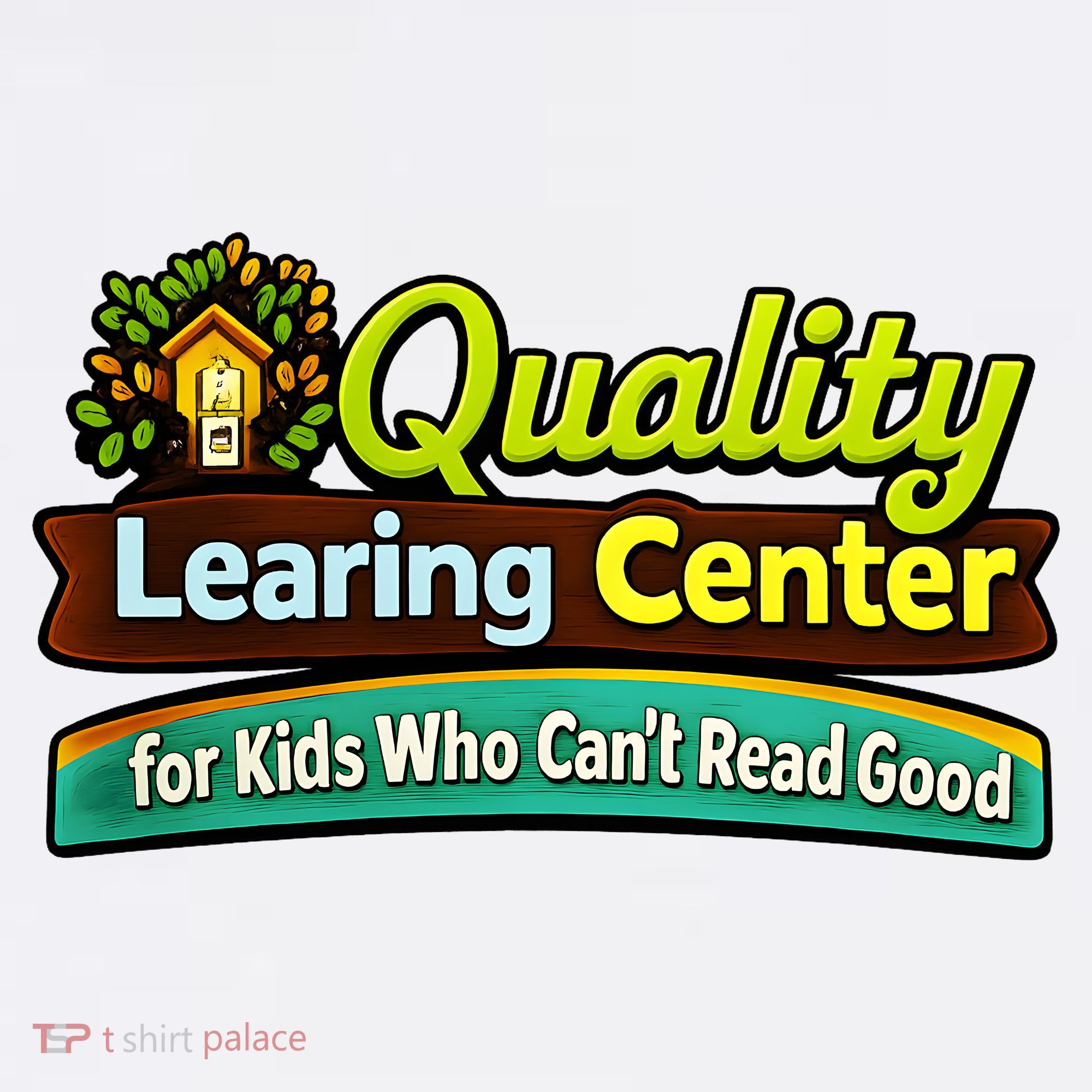 Quality Learing Center For Kids Who Can't Read Good Garment-Dyed Sweatshirt