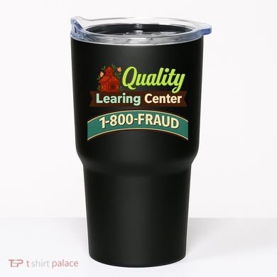 Quality Learing Center 1-800-FRAUD Tumbler