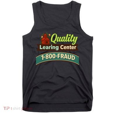 Quality Learing Center 1-800-FRAUD Tank Top
