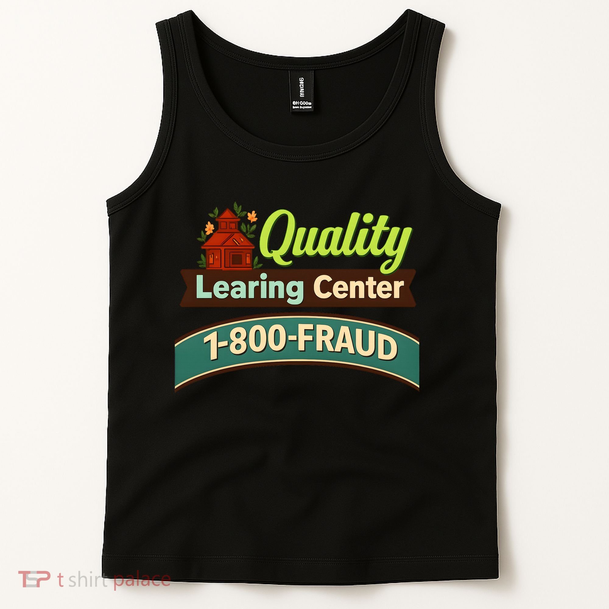 Quality Learing Center 1-800-FRAUD Tank Top