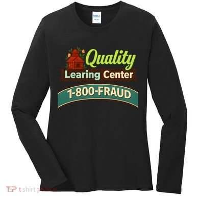 Quality Learing Center 1-800-FRAUD Women's Long Sleeve Shirt