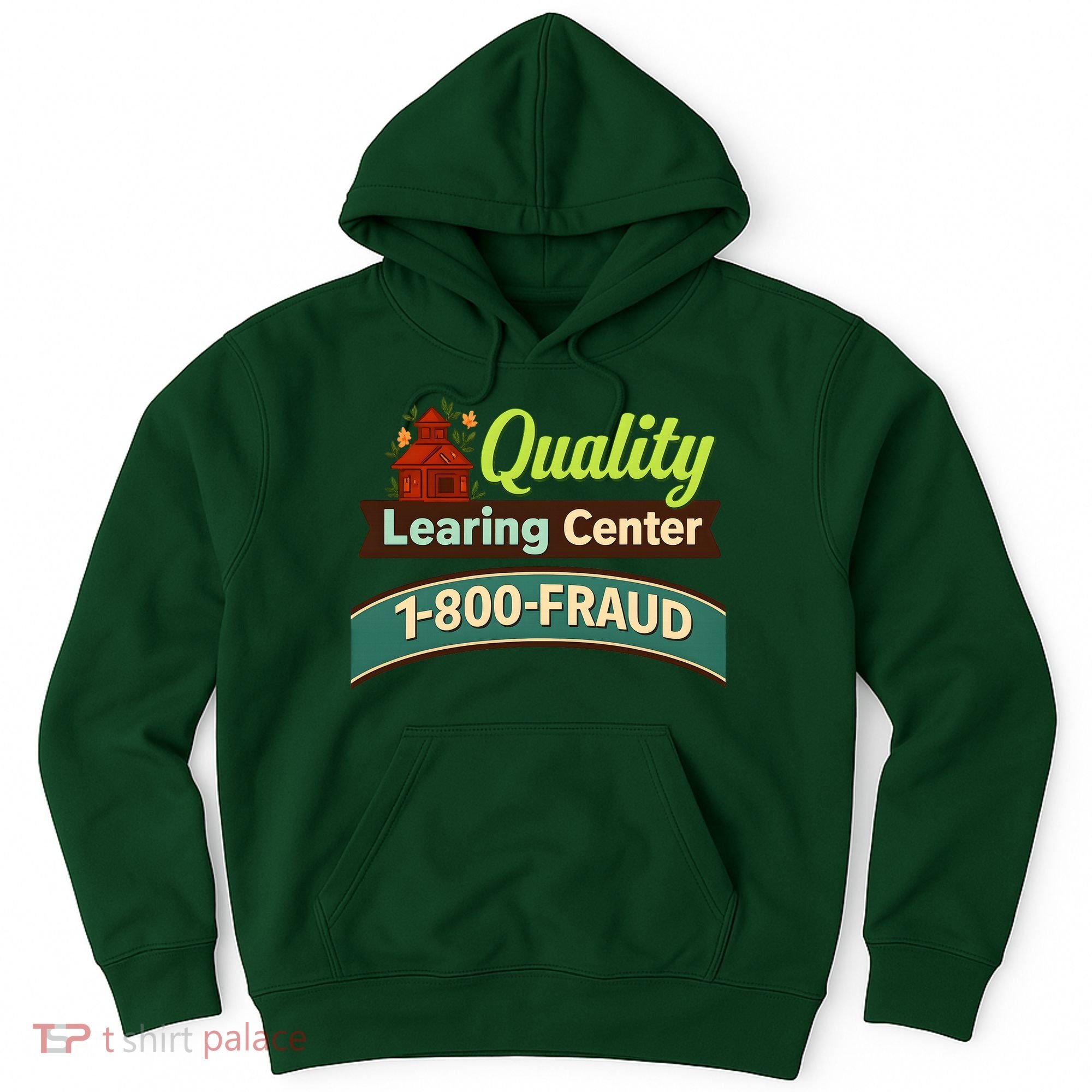 Quality Learing Center 1-800-FRAUD Hoodie