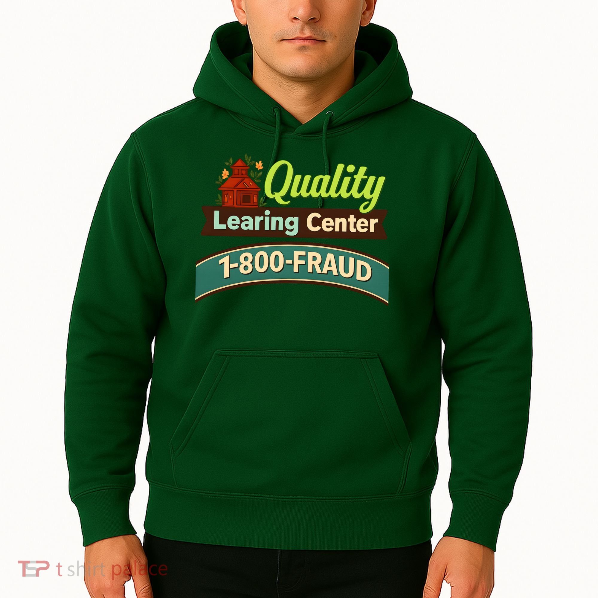 Quality Learing Center 1-800-FRAUD Hoodie