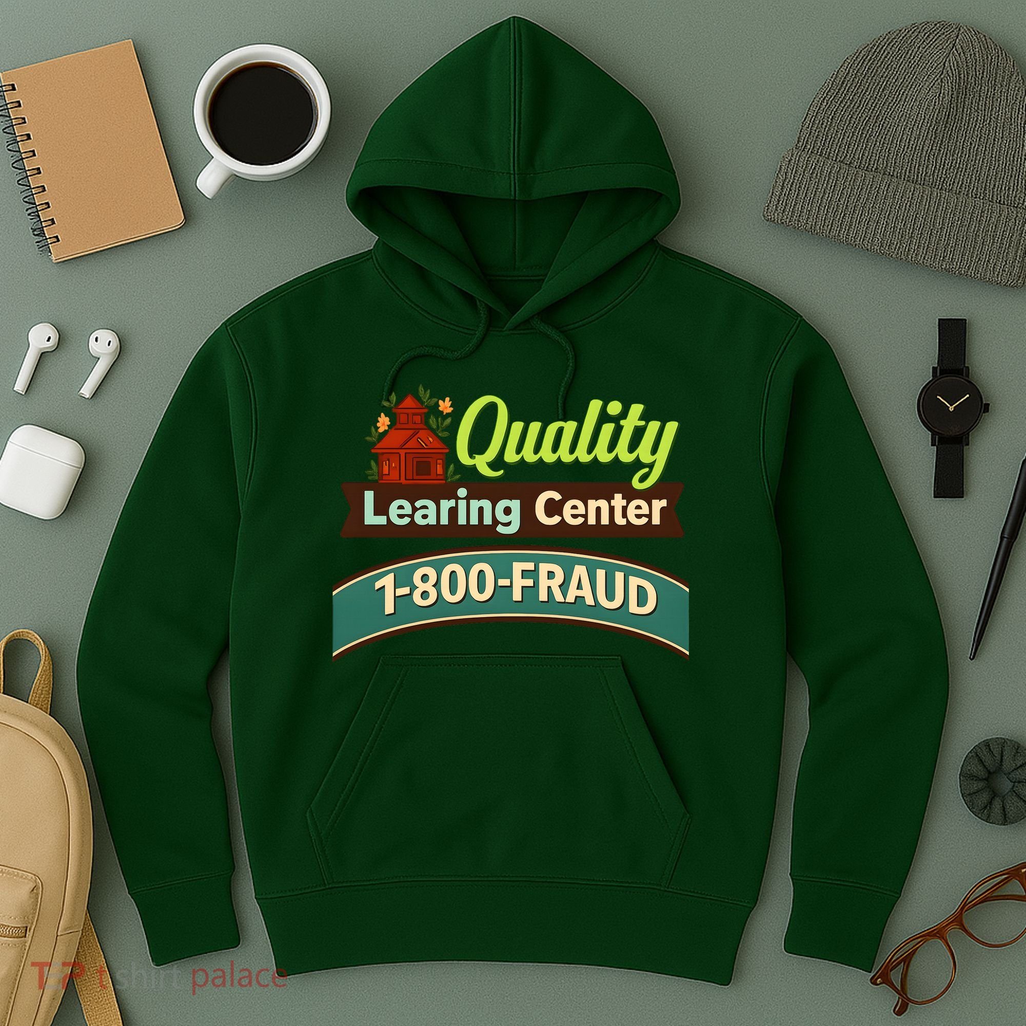 Quality Learing Center 1-800-FRAUD Hoodie