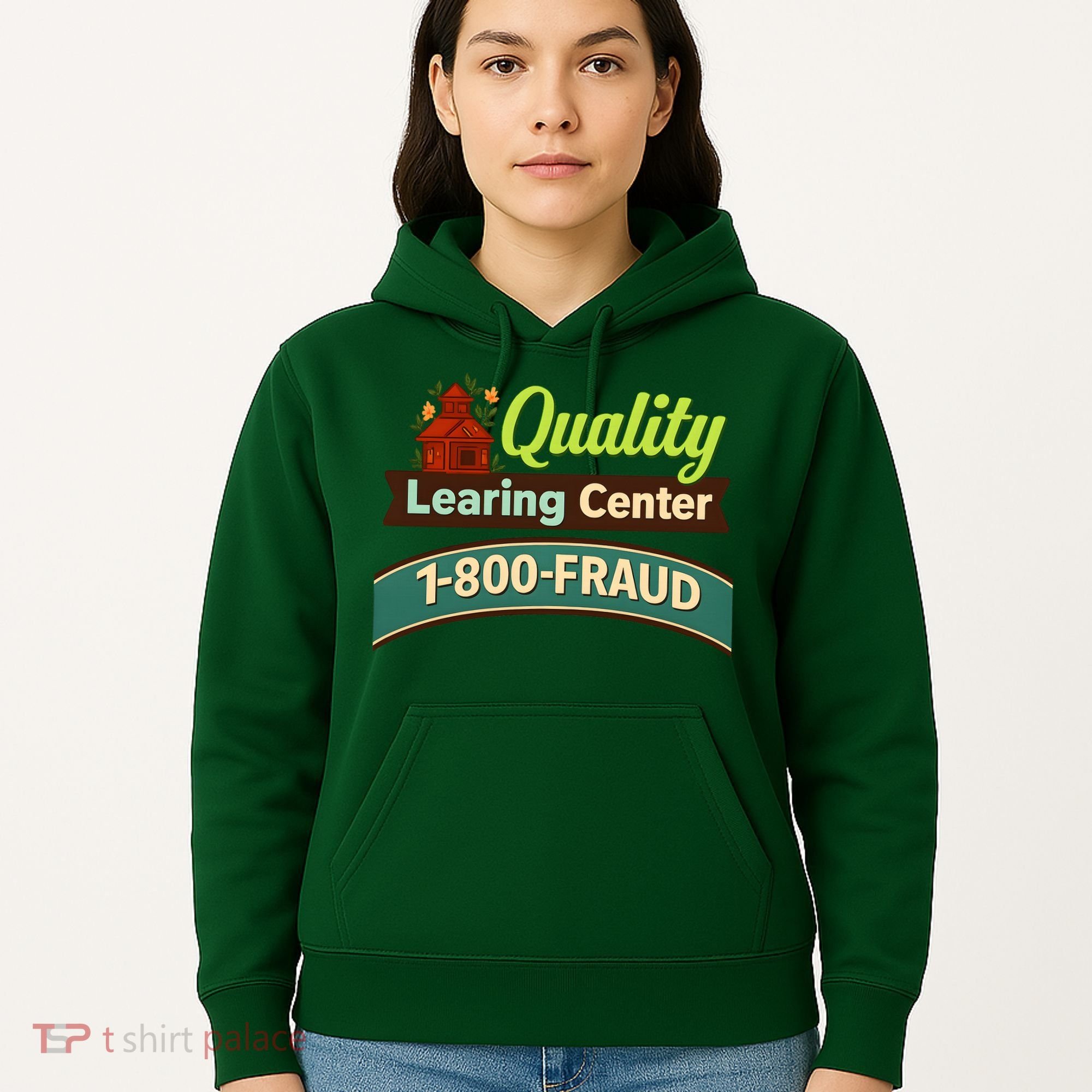Quality Learing Center 1-800-FRAUD Hoodie
