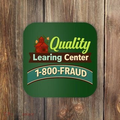 Quality Learing Center 1-800-FRAUD Coaster