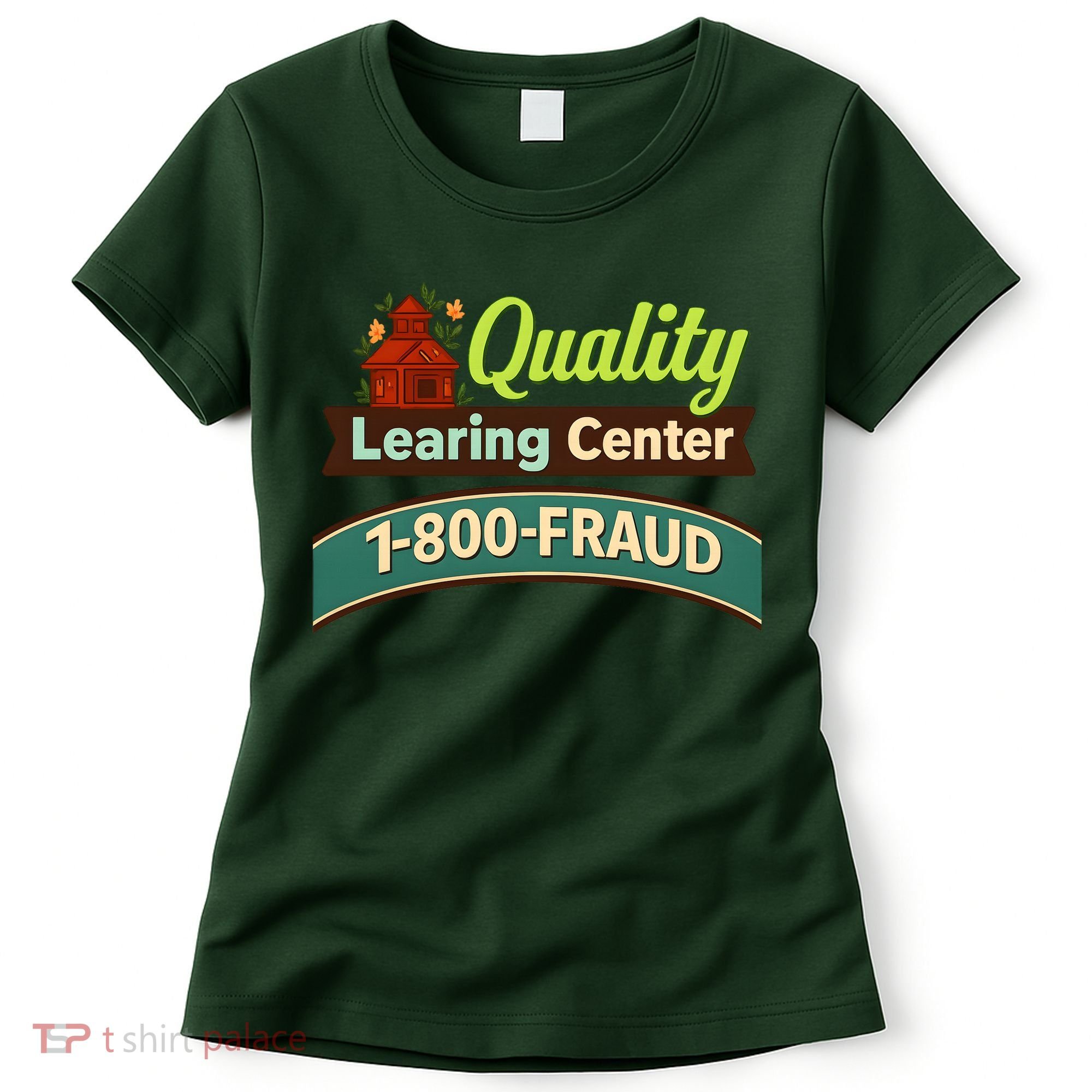 Quality Learing Center 1-800-FRAUD Women's T-Shirt