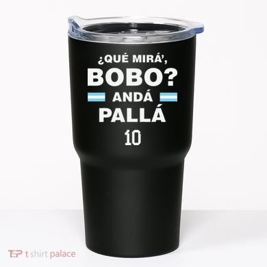 Que Mira´Bobo Argentina 10 Tumbler